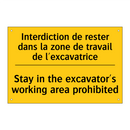 Interdiction de rester dans la  /.../ - Stay in the excavator's working  /.../