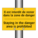 Il est interdit de rester dans  /.../ - Staying in the danger area is  /.../