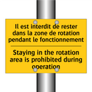 Il est interdit de rester dans  /.../ - Staying in the rotation area is  /.../