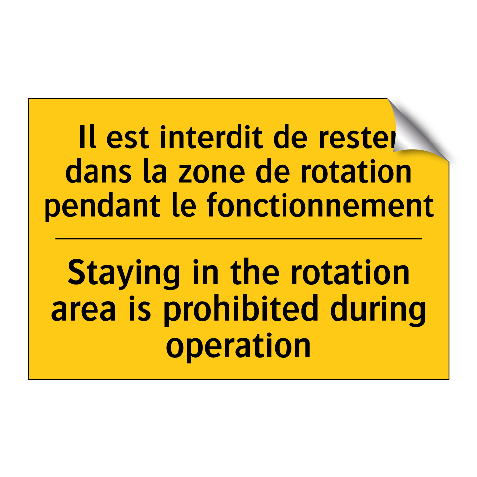 Il est interdit de rester dans  /.../ - Staying in the rotation area is  /.../