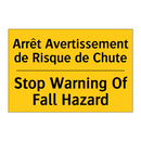 Arrêt Avertissement de Risque  /.../ - Stop Warning Of Fall Hazard