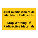 Arrêt Avertissement de Matériaux  /.../ - Stop Warning Of Radioactive Materials /.../