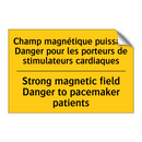 Champ magnétique puissant Danger  /.../ - Strong magnetic field Danger to  /.../