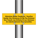 Attention Robot Tondeuse ! Veuillez Garder Vos Distances Et Ne Pas Entraver Son Travail, Les Enfants Et Les Animaux En Liberté Doivent Être Surveillés