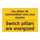 Les piliers de commutation sont  /.../ - Switch pillars are energized