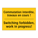 Commutation interdite, travaux  /.../ - Switching forbidden, work in progress! /.../