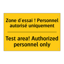 Zone d'essai ! Personnel autorisé  /.../ - Test area! Authorized personnel  /.../