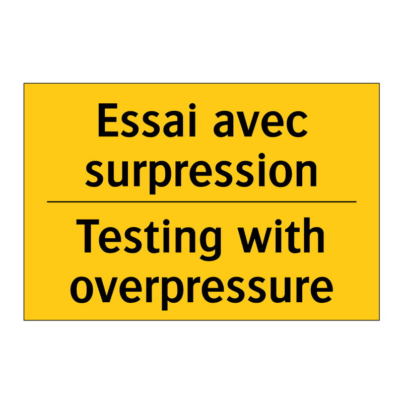 Essai avec surpression - Testing with overpressure