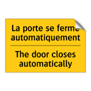 La porte se ferme automatiquement /.../ - The door closes automatically