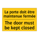 La porte doit être maintenue fermée /.../ - The door must be kept closed