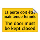 La porte doit être maintenue fermée /.../ - The door must be kept closed