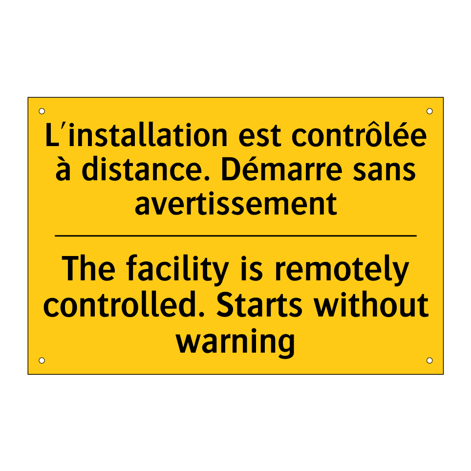 L'installation est contrôlée à  /.../ - The facility is remotely controlled.  /.../