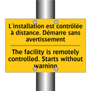 L'installation est contrôlée à  /.../ - The facility is remotely controlled.  /.../