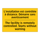 L'installation est contrôlée à  /.../ - The facility is remotely controlled.  /.../