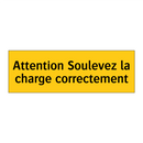 Attention Soulevez la charge correctement