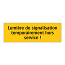 Lumière de signalisation temporairement hors service !