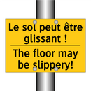 Le sol peut être glissant ! - The floor may be slippery!