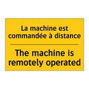 La machine est commandée à distance /.../ - The machine is remotely operated /.../