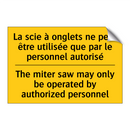 La scie à onglets ne peut être  /.../ - The miter saw may only be operated  /.../