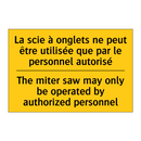 La scie à onglets ne peut être  /.../ - The miter saw may only be operated  /.../
