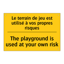 Le terrain de jeu est utilisé  /.../ - The playground is used at your  /.../
