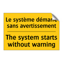Le système démarre sans avertissement /.../ - The system starts without warning /.../