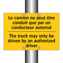 Le camion ne peut être conduit  /.../ - The truck may only be driven by  /.../