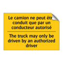 Le camion ne peut être conduit  /.../ - The truck may only be driven by  /.../