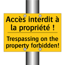 Accès interdit à la propriété  /.../ - Trespassing on the property forbidden! /.../