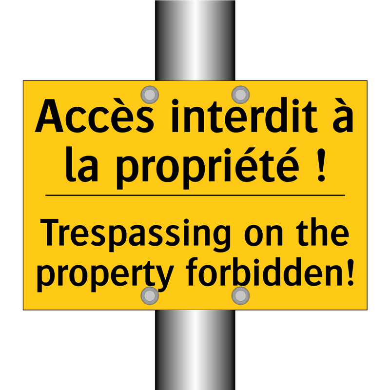 Accès interdit à la propriété  /.../ - Trespassing on the property forbidden! /.../