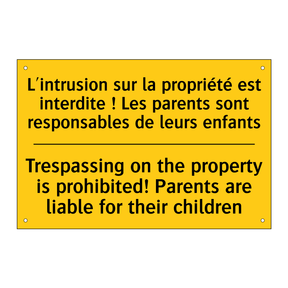L'intrusion sur la propriété est  /.../ - Trespassing on the property is  /.../