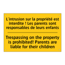 L'intrusion sur la propriété est  /.../ - Trespassing on the property is  /.../