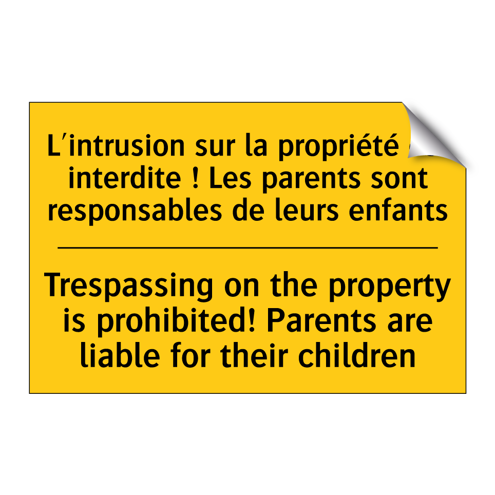 L'intrusion sur la propriété est  /.../ - Trespassing on the property is  /.../