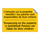 L'intrusion sur la propriété est  /.../ - Trespassing on the property is  /.../
