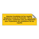 Attention Installation de Gaz Liquéfié - Respectez la Zone de Protection - Pas de Feu Ni de Fumer ! Conformez-vous aux Règlements pour l'Exploitation des Installations de Gaz Liquéfié