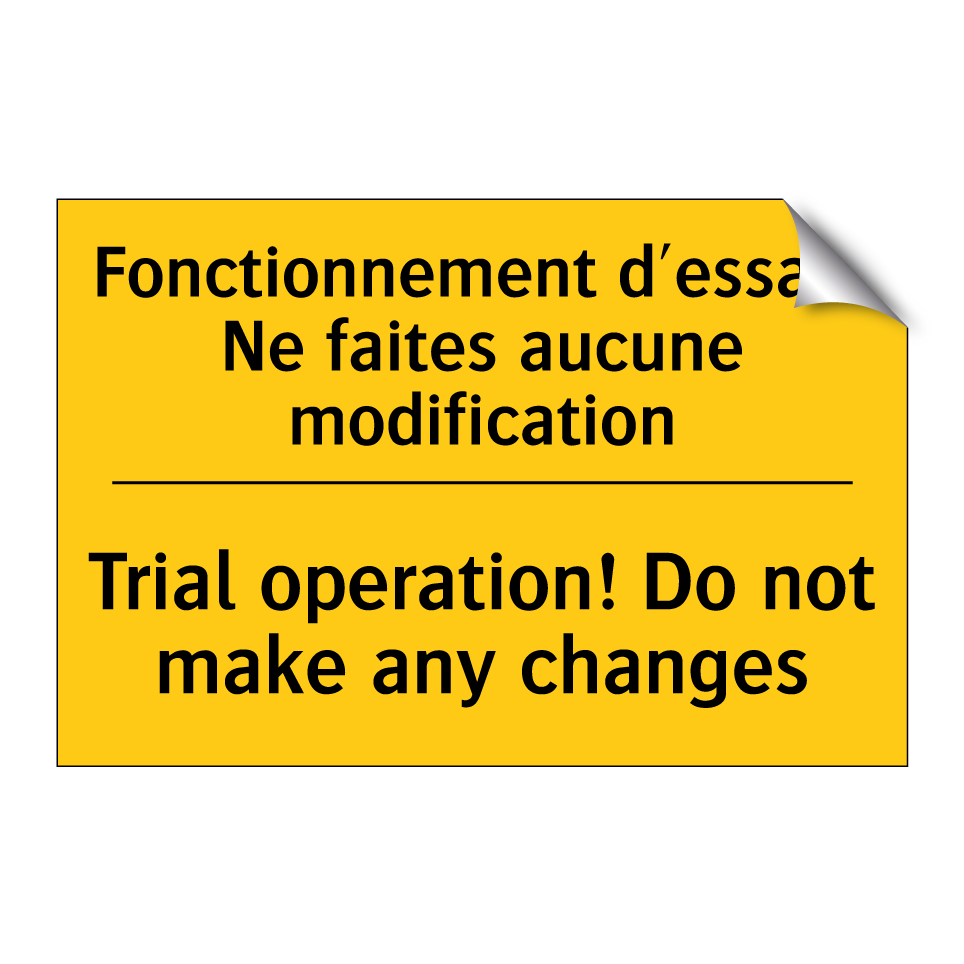 Fonctionnement d'essai ! Ne faites  /.../ - Trial operation! Do not make any  /.../