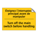 Éteignez l'interrupteur principal  /.../ - Turn off the main switch before  /.../