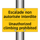 Escalade non autorisée interdite /.../ - Unauthorized climbing prohibited /.../
