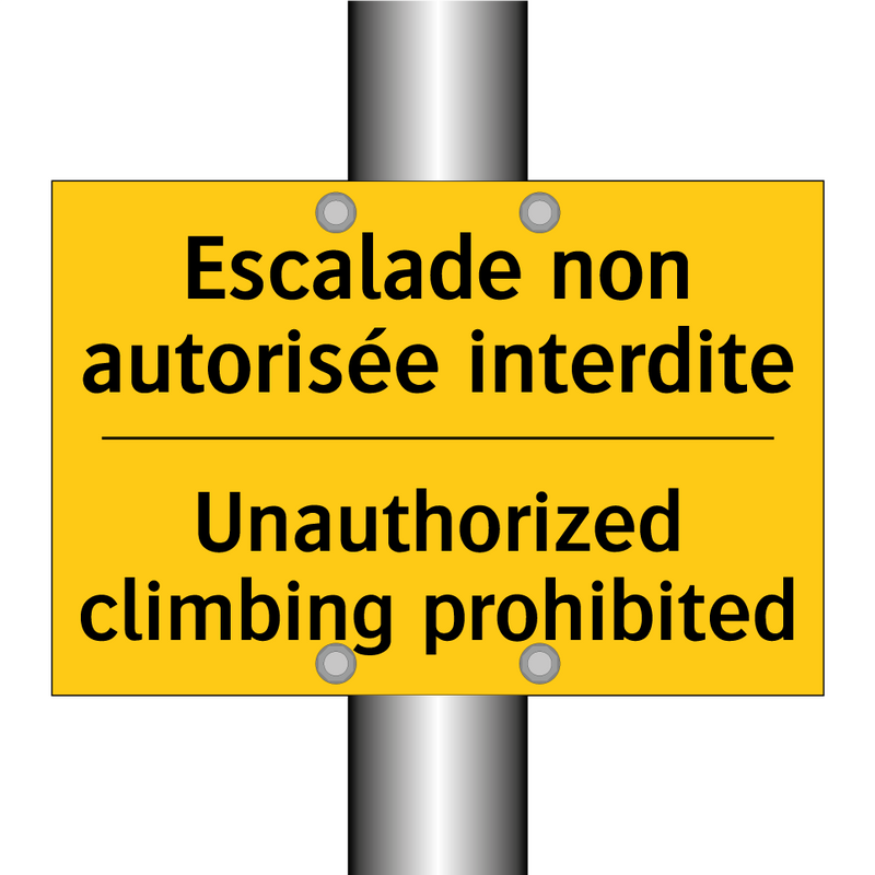 Escalade non autorisée interdite /.../ - Unauthorized climbing prohibited /.../