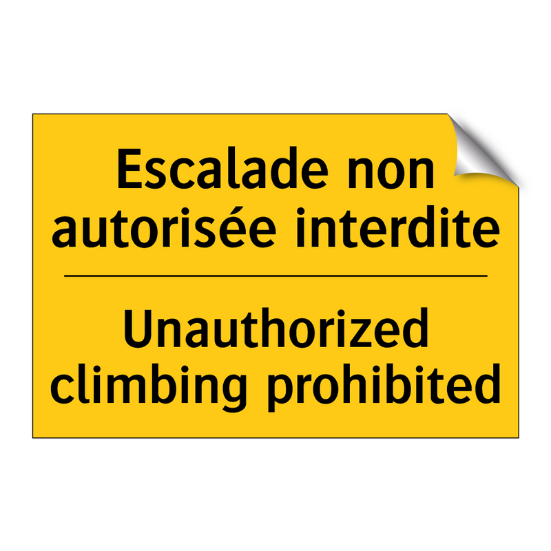 Escalade non autorisée interdite /.../ - Unauthorized climbing prohibited /.../