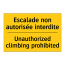 Escalade non autorisée interdite /.../ - Unauthorized climbing prohibited /.../