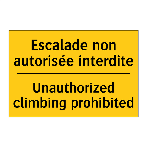 Escalade non autorisée interdite /.../ - Unauthorized climbing prohibited /.../