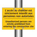 L'accès au chantier est strictement  /.../ - Unauthorized persons are strictly  /.../