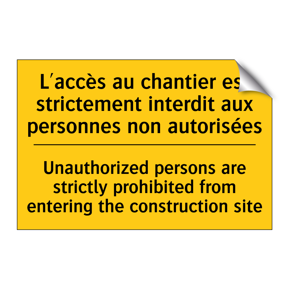 L'accès au chantier est strictement  /.../ - Unauthorized persons are strictly  /.../