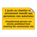 L'accès au chantier est strictement  /.../ - Unauthorized persons are strictly  /.../