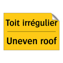 Toit irrégulier - Uneven roof