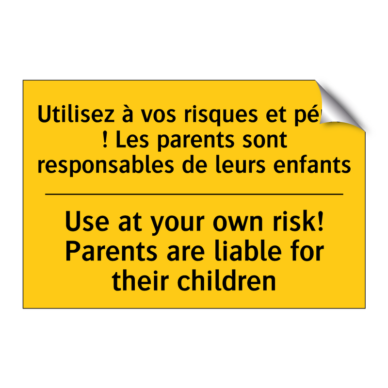Utilisez à vos risques et périls  /.../ - Use at your own risk! Parents  /.../
