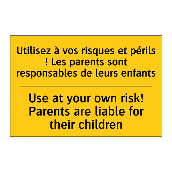 Utilisez à vos risques et périls  /.../ - Use at your own risk! Parents  /.../