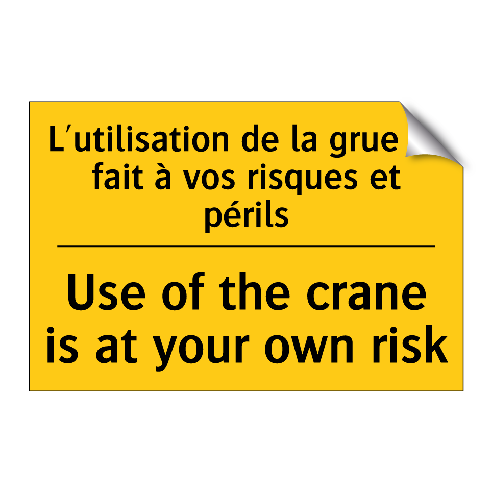 L'utilisation de la grue se fait  /.../ - Use of the crane is at your own  /.../