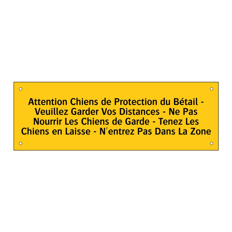 Attention Chiens de Protection du Bétail - Veuillez Garder Vos Distances - Ne Pas Nourrir Les Chiens de Garde - Tenez Les Chiens en Laisse - N'entrez Pas Dans La Zone